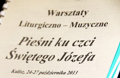 Warsztaty Liturgiczno-Muzyczne - Pieśni ku czci św.Józefa