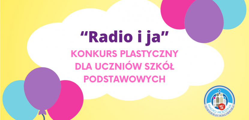 Konkurs plastyczny "Radio i ja"