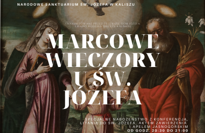 Konferencje o św. Józefie w ramach marcowych wieczorów u św. Józefa