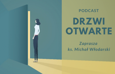 DRZWI OTWARTE - zaprasza ks. Michał Włodarski