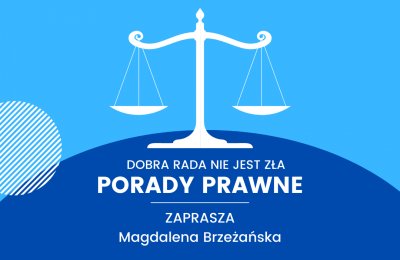 Porady Prawne - zaprasza Magdalena BRZEŻAŃSKA