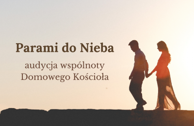 Parami do nieba - audycja wspólnoty Domowego Kościoła