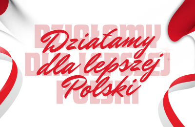 Działamy dla lepszej Polski