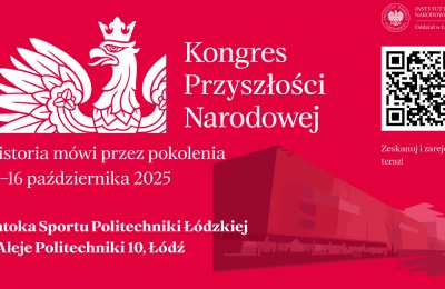 Kongres Przyszłości Narodowej IPN – Łódź w historii